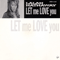 Let Me Love You (Promo Single) - Lalah Hathaway (Hathaway, Lalah / Eulaulah Donyll Hathaway)