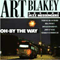 Oh - By The Way - Art Blakey (Art Blakey, Art Blake, Art Blakely, Art Blakey & The Jazz Messengers)