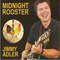 Midnight Rooster-Adler, Jimmy (Jimmy Adler)