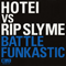 Battle Funkastic (Feat.) - Rip Slyme (MC Ryo-Z, MC Ilmari, MC Pes, MC Su, DJ Fumiya)