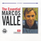 The Essential Marcos Valle - Marcos Valle (Valle, Marcos Kostenbader)