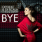 Bye (Remixes) [EP] - Polina Griffith (Griffith, Polina / Полина Гриффис)