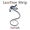 Fetish Box - Leaether Strip (Claus Larsen / Leæther Strip)