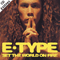 Set The World On Fire (Single) - E-Type (Martin Eriksson)