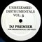 Unreleased Instrumentals, vol. 5 - DJ Premier (Christopher Edward Martin / Premo / Primo)