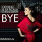Bye (Single) (Split) - Polina Griffith (Griffith, Polina / Полина Гриффис)