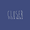 Closer (acoustic) (originally by The Chainsmokers feat. Halsey)