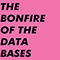 The Bonfire Of The Databases (EP) - Six By Seven ((The Death Of) Six By Seven, Six. By Seven)
