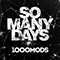 So Many Days (Single) - 1000mods