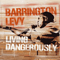 Living Dangerously-Levy, Barrington (Barrington Levy)