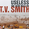 Useless, The Very best of T.V. Smith