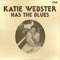Has The Blues - Katie Webster (Kathryn Jewel Thorne / Katie Webster & Black Cat Bone)