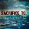 Sacrifice To Survive - Sacrifice To Survive