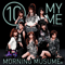 10 My Me - Morning Musume