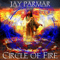 Circle Of Fire - Jay Parmar