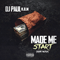 Made Me Start (Dope Nicka) [Single]