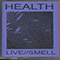 Live//Smell (Single) - Health