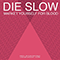 Die Slow (Single) - Health