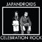 Celebration Rock - Japandroids (JPNDRDS: Brian King / David Prowse)