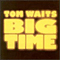 Big Time - Tom Waits (Waits, Tom)
