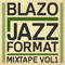 Jazz Format Mixtape, vol. 1 - Blazo
