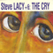 The Cry (CD 2) - Steve Lacy (Steven Norman Lackritz)