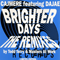 Brighter Days (Split) - Dajae (Dajaé, Karen Gordon)
