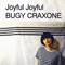 Joyful Joyful - Bugy Craxone