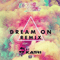 Dream On (Karti Remix) (Single)