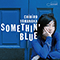 Somethin' Blue-Chihiro Yamanaka