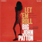Let 'Em Roll - Patton, John (Big John Patton)