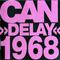 Delay 1968 (Remastered 2006) - Can (The Can, Thee Can)