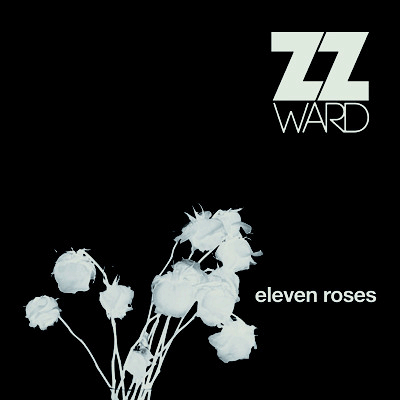 Eleven Roses (Mixtape) - ZZ Ward