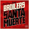 Santa Muerte - Broilers (The Broilers)