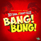 Bang Bung (feat. Bounty Killer) (Single)