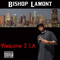 Welcome 2 LA (mixtape)-Bishop Lamont (Philip Martin)