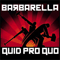 Quid Pro Quo - Barbarella (NLD)