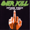 !!!Fuck You!!! And Then Some - Overkill