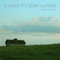 B-Sides It's Dark Outside (EP) - James, Joshua (Joshua James)