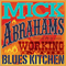 Working In The Blues Kitchen - Mick Abrahams (Michael Timothy Abrahams)