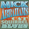 Cat Squirrel Blues (CD 1) - Mick Abrahams (Michael Timothy Abrahams)