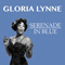 Serenade In Blue (2015 remastered) - Lynne, Gloria (Gloria Alleyne)