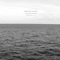 The Sea Is Never Full - Dakota Suite (Chris Hooson)