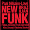 New Brazilian Funk - Nilssen-Love, Paal (Paal Nilssen-Love)