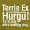 Hurgu! - The Ex (Terrie Ex Band, The Ex underground Band,)