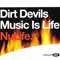 Music Is Life (UK Single) - Dirt Devils
