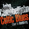 Celtic Blues: Live In Hamburg - Campbelljohn, John (John Campbelljohn)