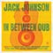 In Between Dub - Jack Johnson (Jack Hody Johnson)