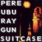 Ray Gun Suitcase - Pere Ubu (David Thomas / ex-
