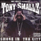 MC Eiht presents Tony Smallz: Smoke In Tha City - MC Eiht (Aaron B. Tyler / Aaron Tyler / Tony Smallz)